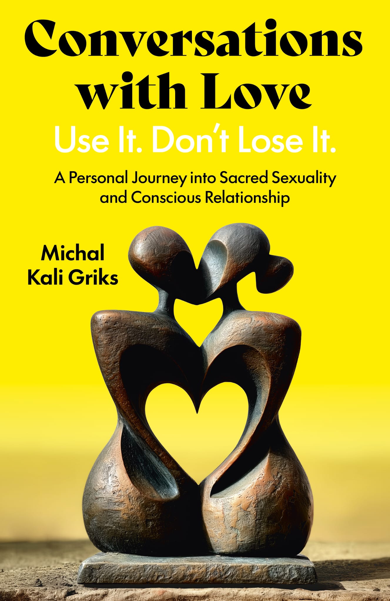 Conversations with Love: Use It. Don't Lose It.